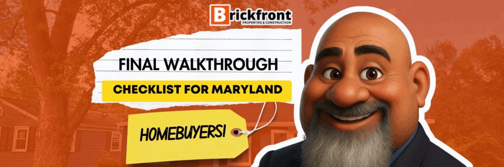 Final Walkthrough Checklist for Maryland Homebuyers
