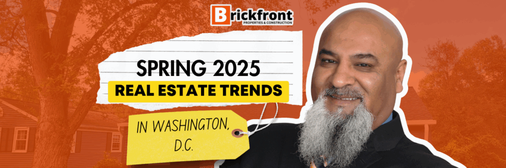 Spring 2025 Real Estate Trends in Washington, DC