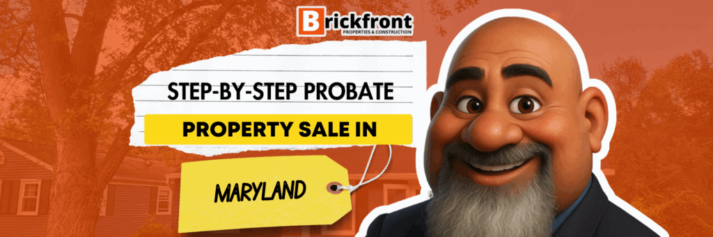 Step-by-Step Probate Property Sale in Maryland