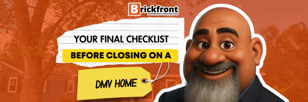 Your Final Checklist Before Closing on a DMV Home